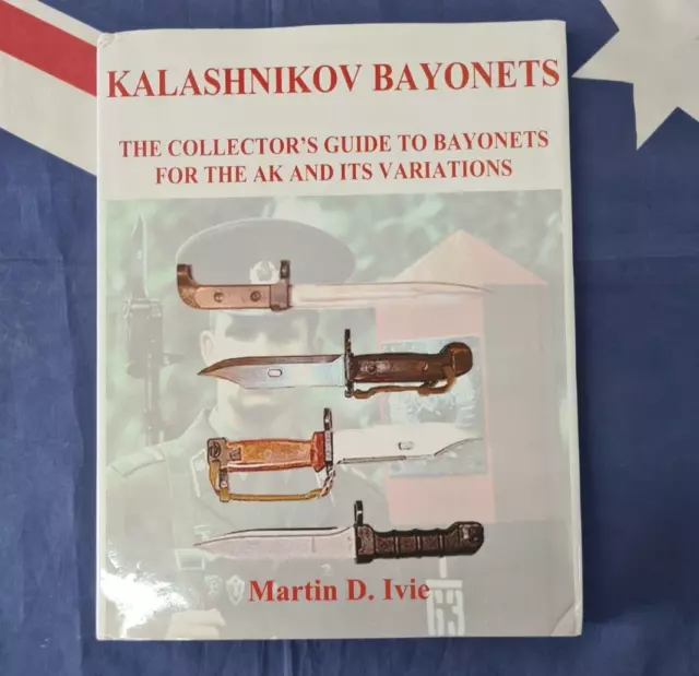 The Kalashnikov AK bayonet reference book by MD Ivie rare hardback