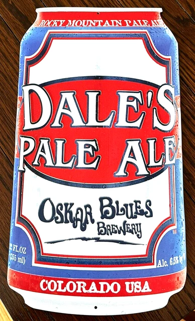 Oskar Blues Brewery DALE'S PALE ALE Metal Tin Beer Can Sign NOS Brand NEW!
