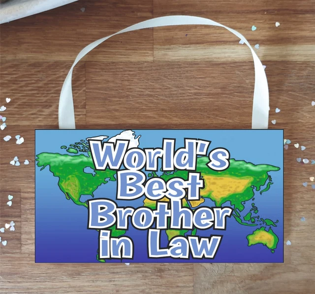 Brother in Law Plakette Geschenk - Das Beste der Welt - Spaß Neuheit Schild Geburtstag Geschenk