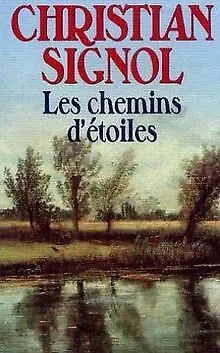 Les chemins d'etoiles : roman von Signol-C | Buch | Zustand gut