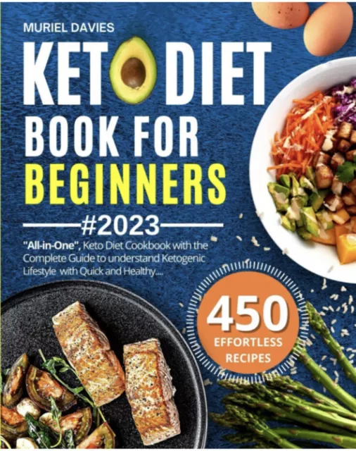 Keto DIET Book For Beginners 2023 All-in One Keto Diet Cookbook 450 Recipes
