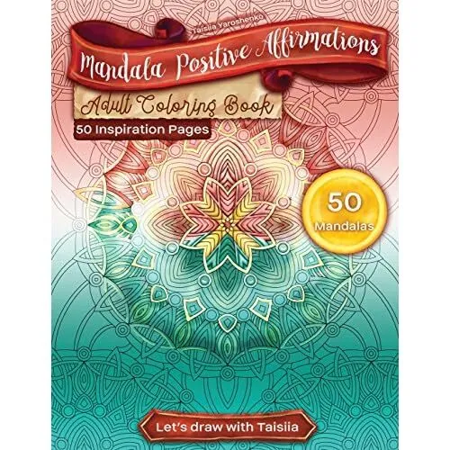 Mandala Positive Affirmations Adult Coloring Book. 50 I - Paperback NEW Yaroshen