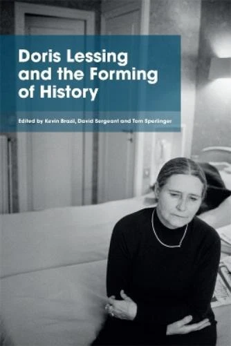 DAVID SERGEANT DORIS Lessing and the Forming of History (Poche) EUR 32 ...