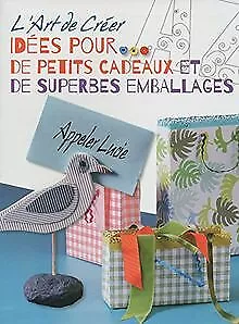 L'Art de Créer - Idées pour de petits cadeaux et de... | Buch | Zustand sehr gut