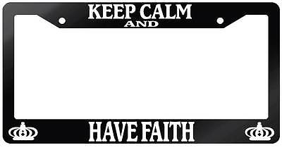 Glossy Black License Plate Frame KEEP CALM AND HAVE FAITH Accessory 2142