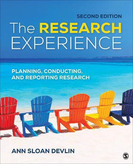 The Research Experience: Planning, Conducting, and Reporting Research by Ann Slo