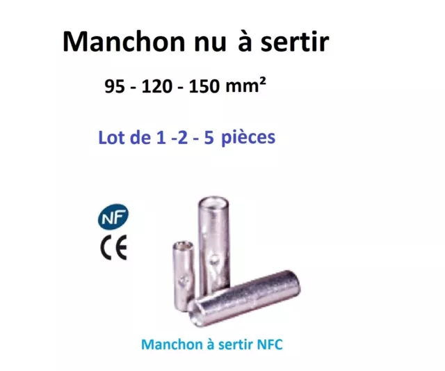 Manchon à sertir type connecteur série 95 - 120 - 150 mm²  lot de 1- 2 -5 pièces