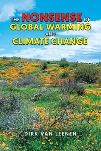 The Nonsense of Global Warming and Climate Change - Paperback - GOOD