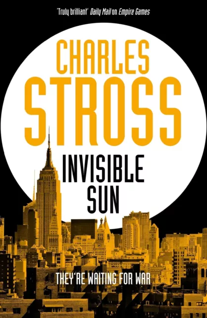 Charles Stross / Invisible Sun9781447247593