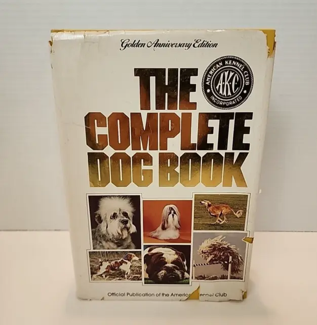 The Complete Dog Book AKC Golden Anniversary Edition Hardback Book 1982