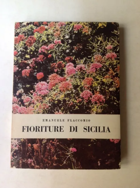 Fiori Piante - Emanuele Flaccomio - Fioriture Di Sicilia - Flaccovio 1966