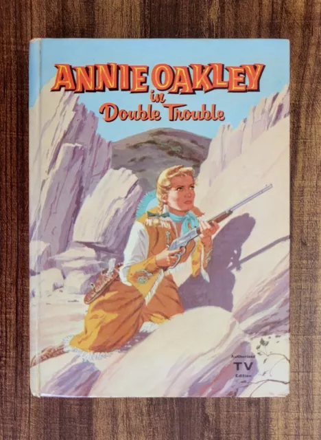 Annie Oakley " Double Trouble " Whitman Vintage Hardcover 1958 Book Western TV