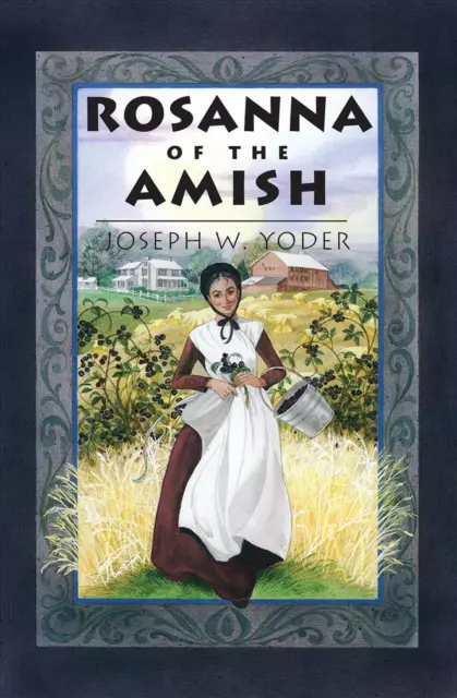 Rosanna of the Amish: Centennial Edition by Joseph W. Yoder (English) Paperback