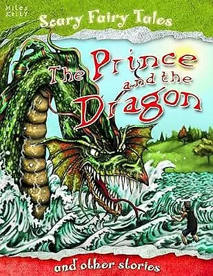 The Prince and the Dragon and Other Stories (Scary Fairy Stories), Belinda Galla