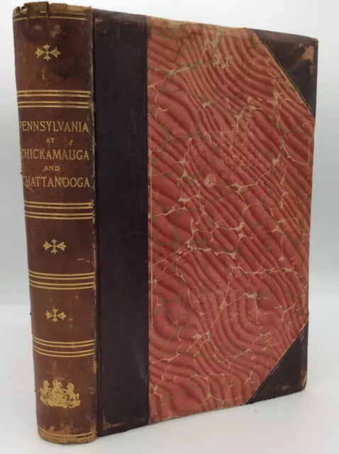 PENNSYLVANIA AT CHICKAMAUGA AND CHATTANOOGA - 1897 1st ed - Civil War, leather