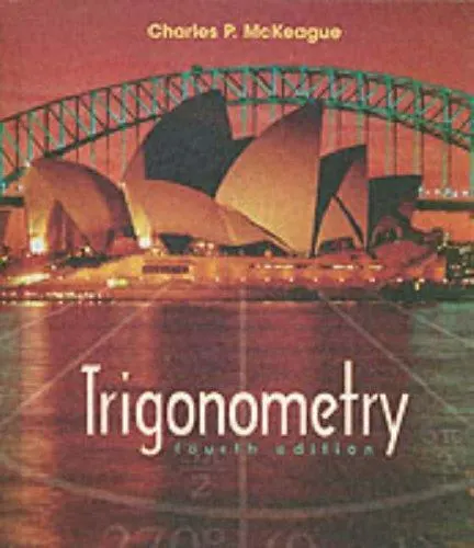 Trigonometry (with Digital Video Companion) by McKeague, Charles Patrick