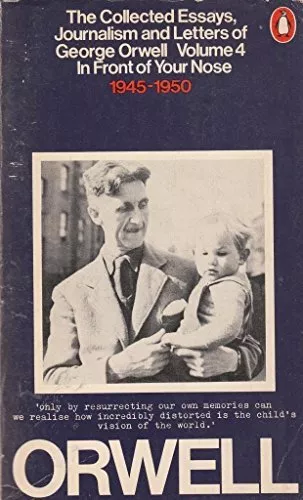 The Collected Essays, Journalism and..., Orwell, George