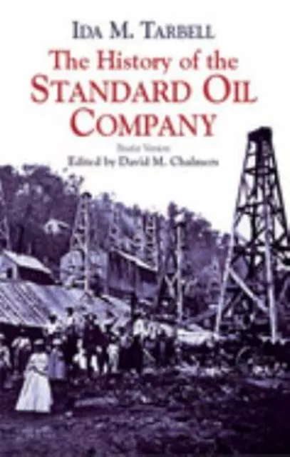 The History of the Standard Oil Company Paperback Ida. M. Tarbell
