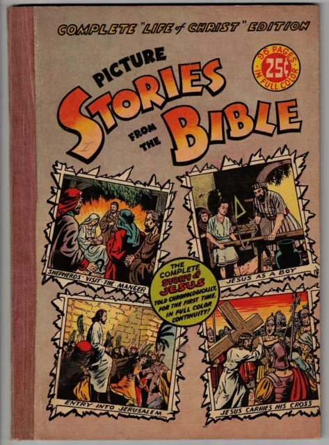 PICTURE STORIES FROM THE BIBLE / COMPLETE "LIFE OF CHRIST" EDITION (1945) 100 pg