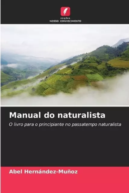 Manual do naturalista by Abel Hern?ndez-Mu?oz Paperback Book