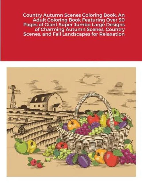 COUNTRY AUTUMN SCENES Coloring Book: An Adult Coloring Book Featuring ...