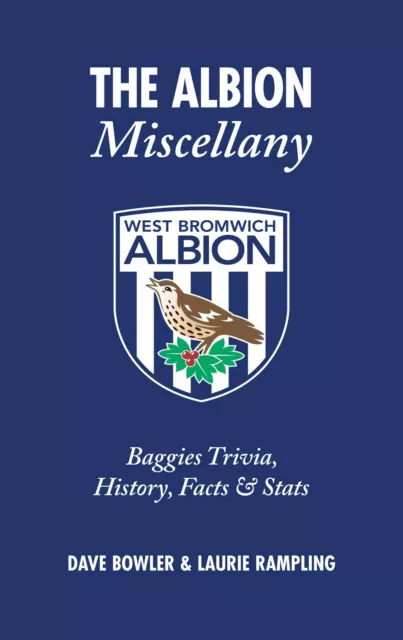 The Albion Miscellany - Baggies Trivia, History, Facts & Stats - football book