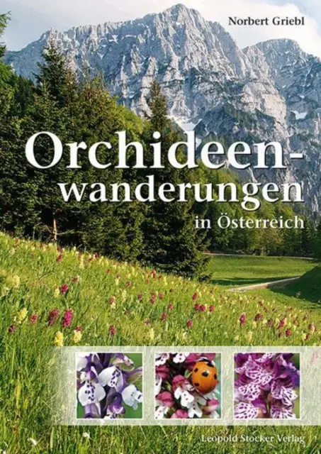 Orchideenwanderungen in Österreich | Norbert Griebl | Taschenbuch | 224 S.