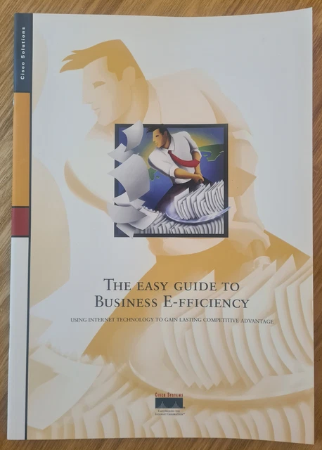 Cisco Solutions - The Easy Guide to Business E-fficiency (Internet Technology)