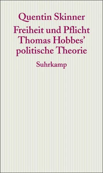 Freiheit und Pflicht Thomas Hobbes' politische Theorie. Frankfurter Adorno-Vorle