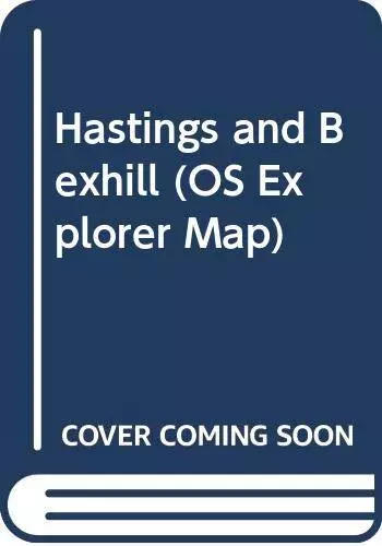 Hastings and Bexhill: Sheet 124 (Ex..., Ordnance Survey