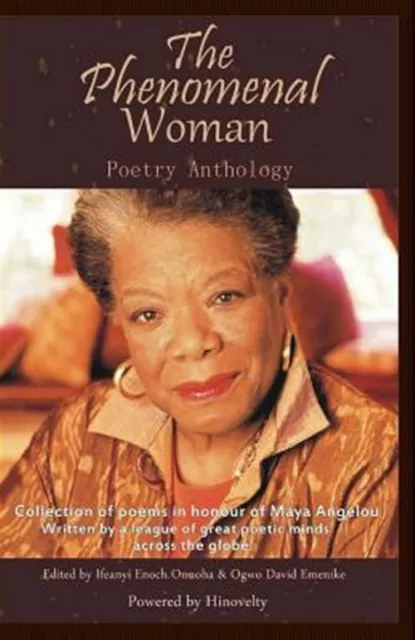 Phenomenal Woman Poetry Anthology : Collection of Poems in Honour of Dr. Maya...