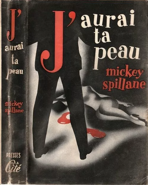 Rare Eo 1948 + Magnifique Jaquette Illustrée + Mickey Spillane : J'aurai Ta Peau
