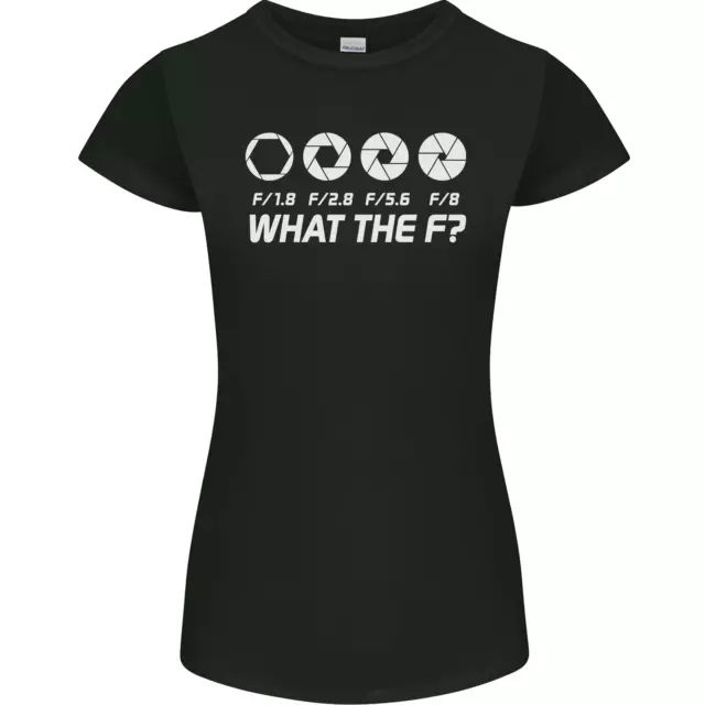 T-shirt donna Photography What the F Stop Photographer Petite Cut