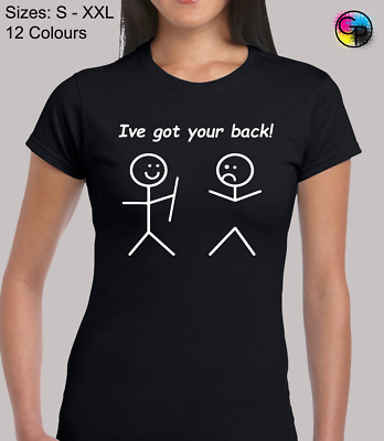 HO ricevuto la tua schiena divertenti novità UMORISMO Aderente T-shirt Girocollo T-shirt Tee per Donna