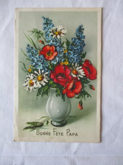 Cpa Fantaisie En Relief Motif Floral Bonne Fete Papa