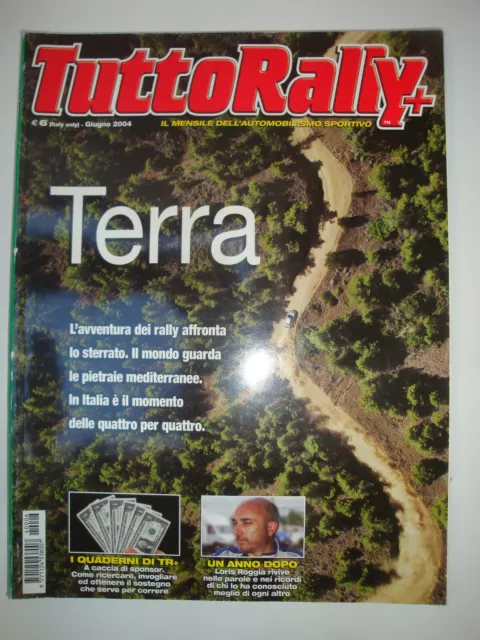 TuttoRally+ Giugno 2004 - Loris Roggia - Rivista Mensile ottime condizioni