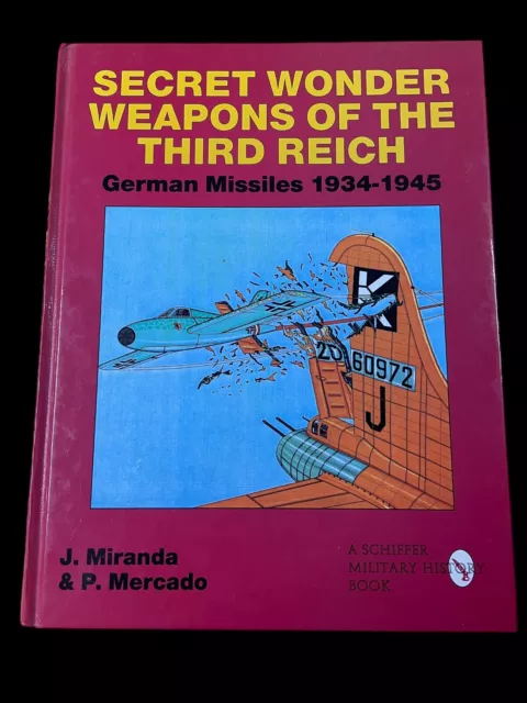 SECRET WONDER WEAPONS of the Third Reich: German Missiles 1934-1945 ...