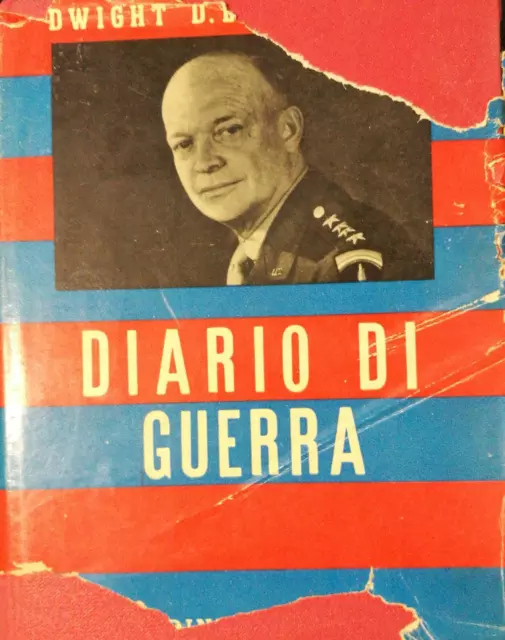 Diario di Guerra - Eisenhower - 1944 - Baldini & Castoldi - lo