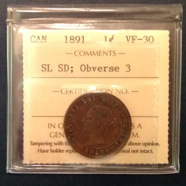 - Canada One Cent 1891 SL SD Obverse 3 Victoria - ICCS Graded