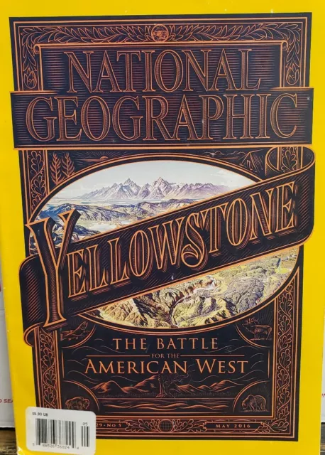 National Geographic May 2016 Yellowstone Battle American West FREE SHIPPING CB