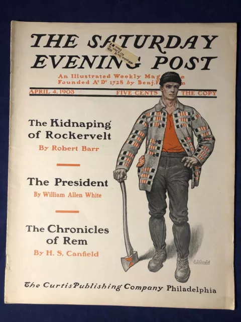 Saturday Evening Post Magazine April 4, 1903 Lumber Jack, J. J. Gould