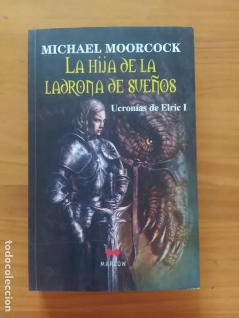 La Hija De La Ladrona De Sueños - Ucronias De Elric 1 - Michael Moorcock (A3*)