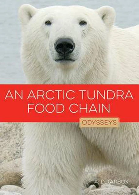 AN ARCTIC TUNDRA Food Chain by A.D. Tarbox (English) Paperback Book $31