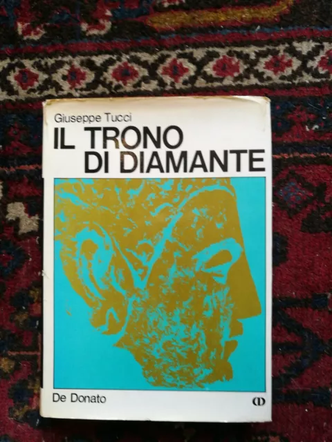 Giuseppe Tucci Il trono di diamante De Donato 1967