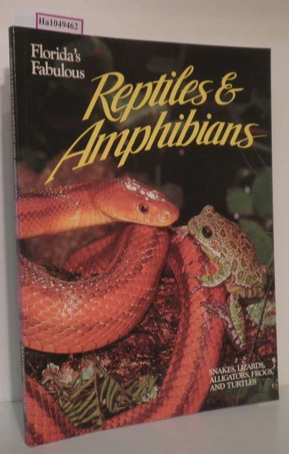 FLORIDA'S FABULOUS REPTILES & Amphibians. Snakes, Lizards, Alligators