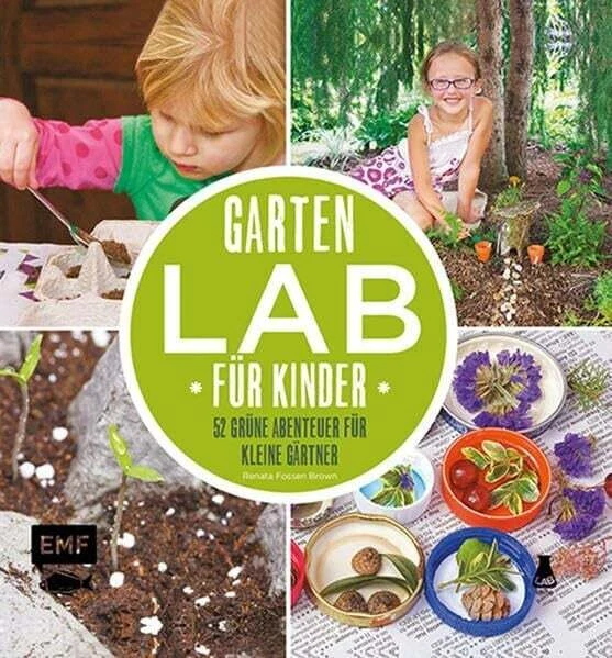 GARTENLAB FÜR KINDER 52 grüne Abenteuer für kleine Gärtner Buch EUR