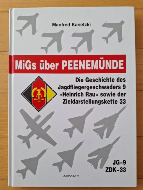 MiGs über Peenemünde - Geschichte des JG9 und ZDK33 (DDR Luftstreitkräfte NVA)