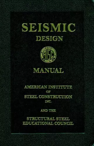 AISC SEISMIC DESIGN MANUAL, 2006 By American Institute Of Steel Construction