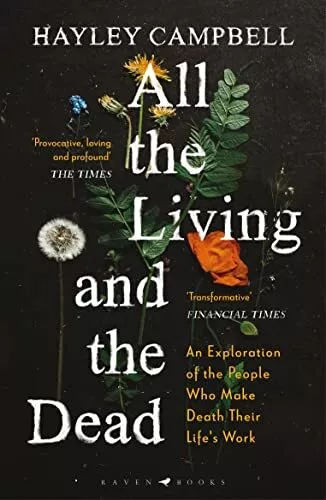 All the Living and the Dead: An Exp..., Campbell, Hayle