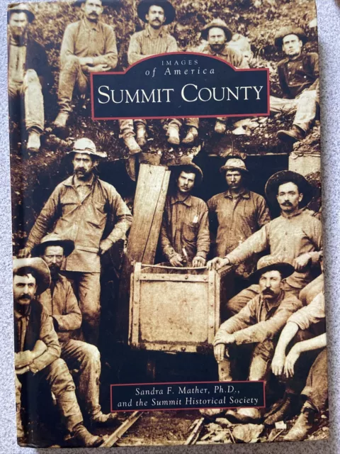 SUMMIT COUNTY By Sandra Mather & Summit Historical Society - Hardcover EXCELLENT